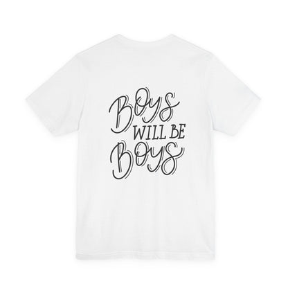 Boys Will Be Boys T-Shirt Funny Kids Tee