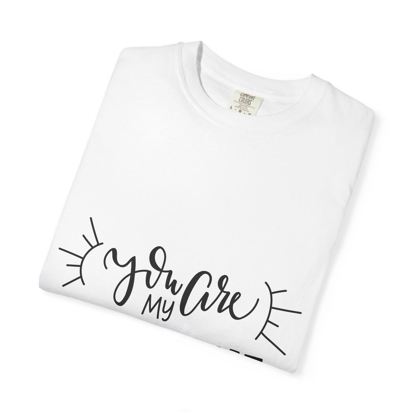 You Are My Sunshine Garment-Dyed Tee Gift