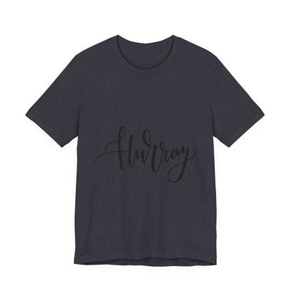 Hurray T-Shirt Calligraphy Script Celebration Tee