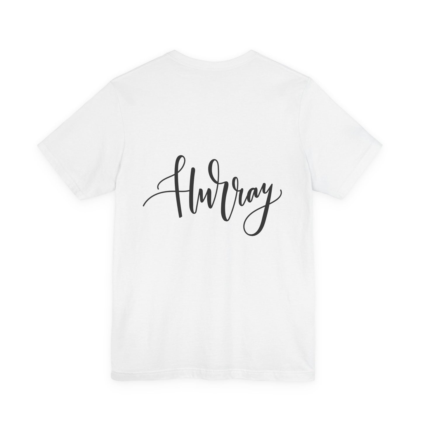 Hurray T-Shirt Calligraphy Script Celebration Tee