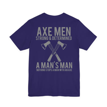 Axe Men Strong Determined T-Shirt Lumberjack
