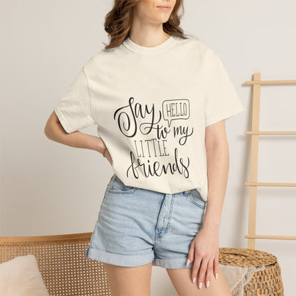 Say Hello to My Little Friends Teacher T-Shirt