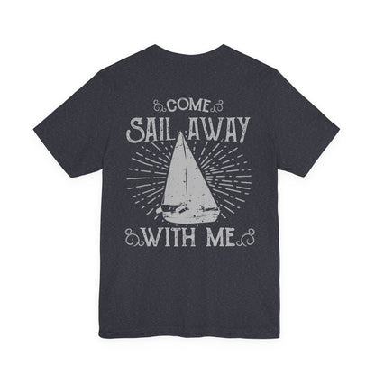 Come Sail Away T-Shirt Retro Nautical Sailing Tee