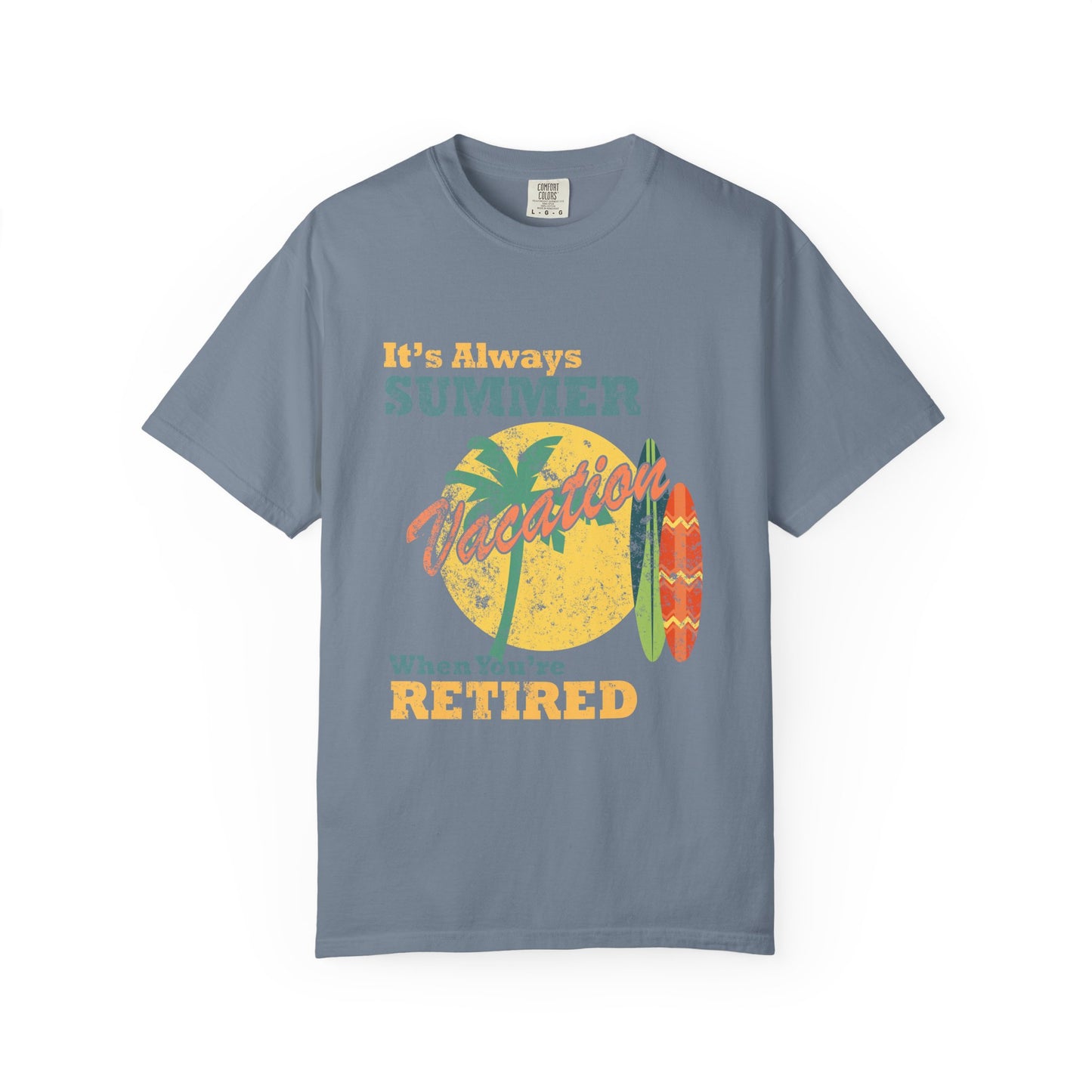 Retirement Tee It's Always Summer Vacation