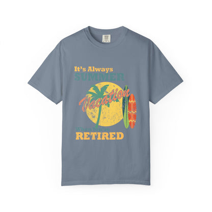 Retirement Tee It's Always Summer Vacation