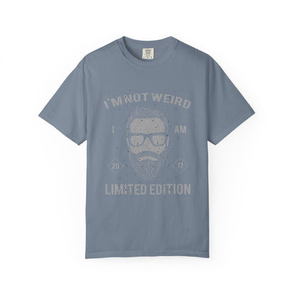 I'm Not Weird I Am Limited Edition Tee