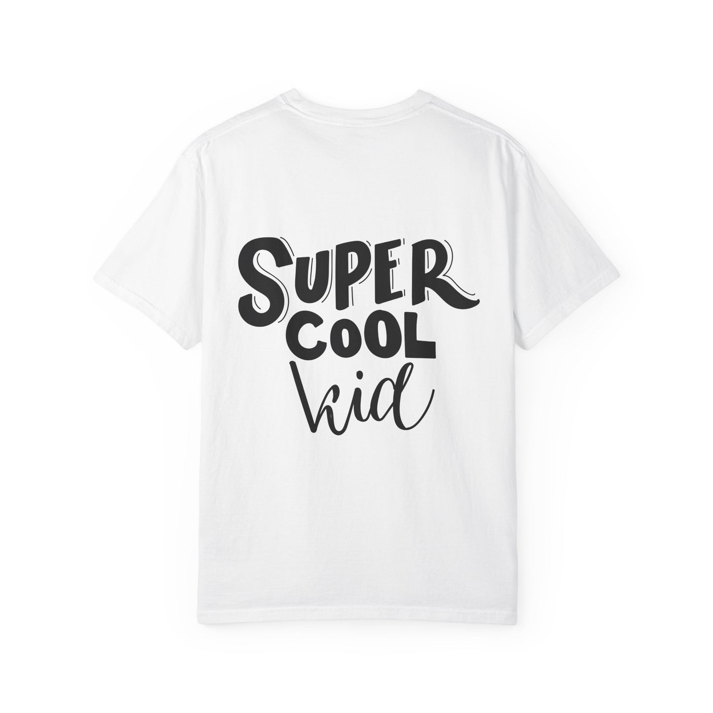 Super Cool Kid Tee Garment-Dyed Kids Shirt