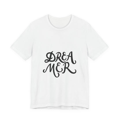 Dreamer T-Shirt Bold Script Inspirational Tee