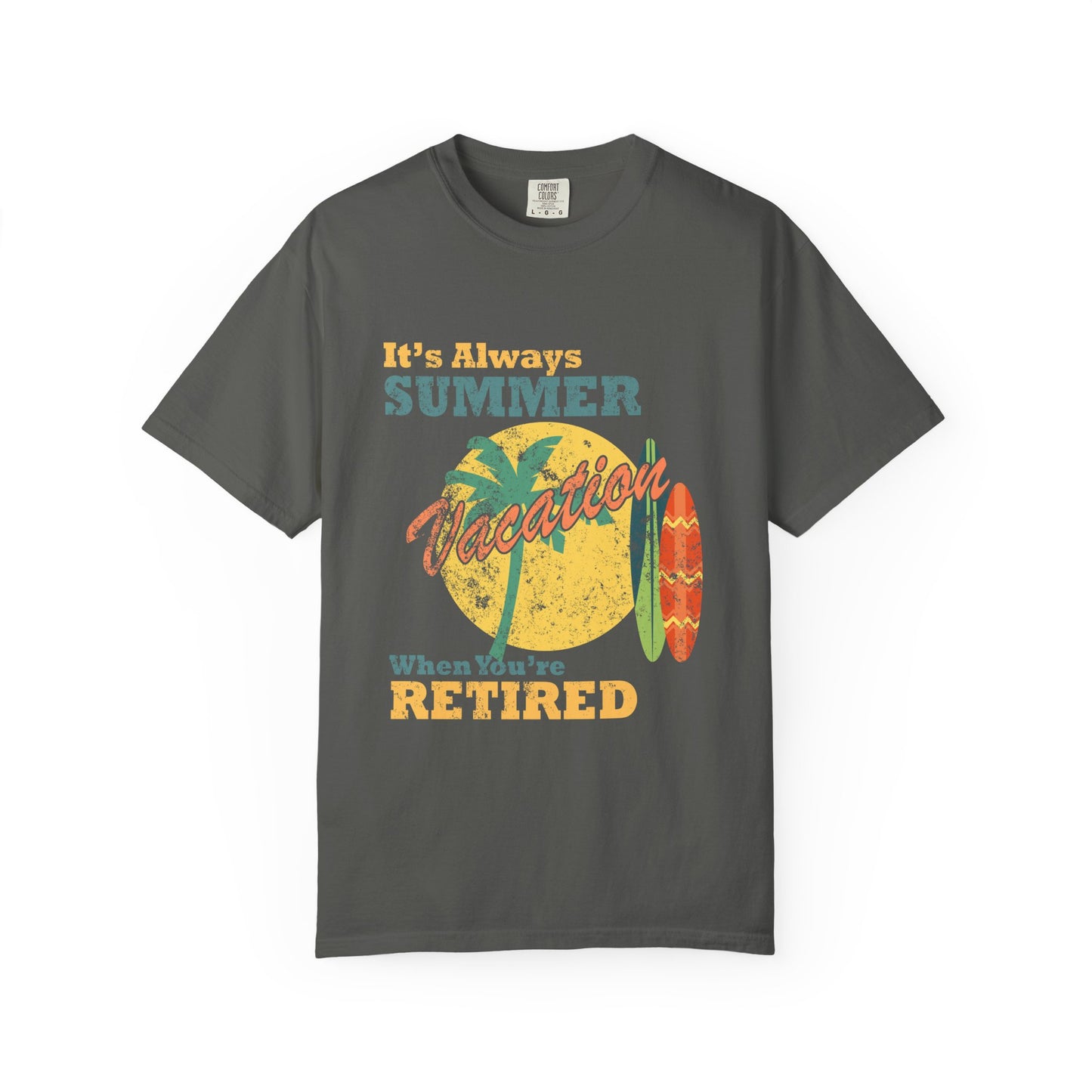 Retirement Tee It's Always Summer Vacation