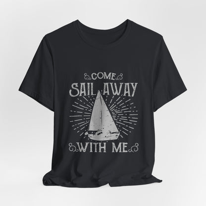 Come Sail Away T-Shirt Retro Nautical Sailing Tee