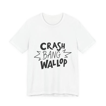 Crash Bang Wallop T-Shirt Comic Typography