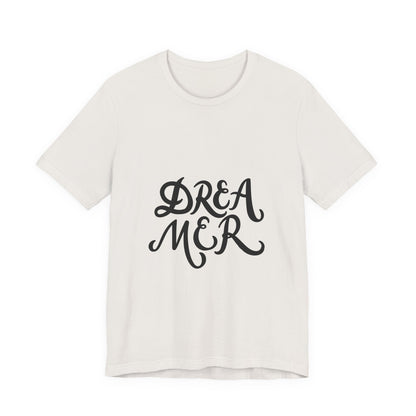 Dreamer T-Shirt Bold Script Inspirational Tee