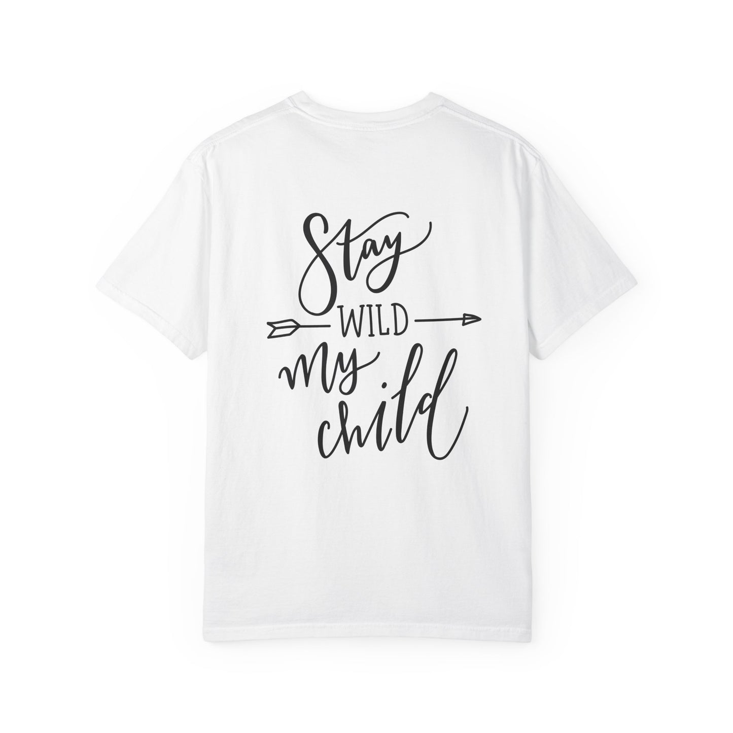 Stay Wild My Child Garment-Dyed Boho Tee
