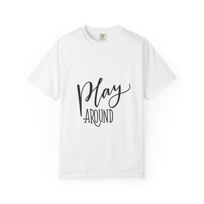Play Around Garment-Dyed Tee Fun Lettering