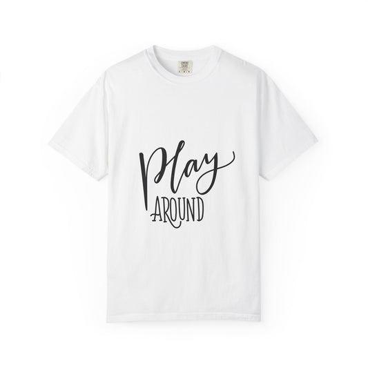 Play Around Garment-Dyed Tee Fun Lettering