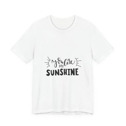 You Are My Sunshine T-Shirt Cute Gift Tee