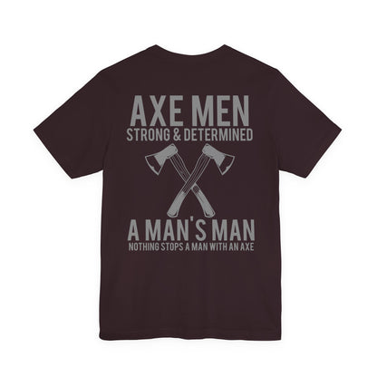 Axe Men Strong Determined T-Shirt Lumberjack