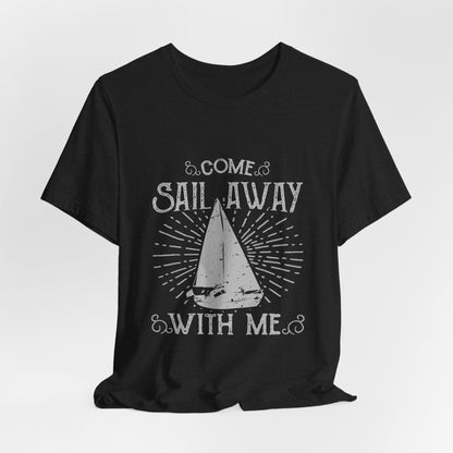 Come Sail Away T-Shirt Retro Nautical Sailing Tee