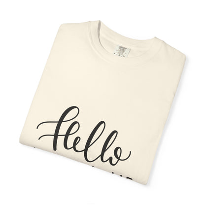 Hello Handsome Garment-Dyed Tee Calligraphy