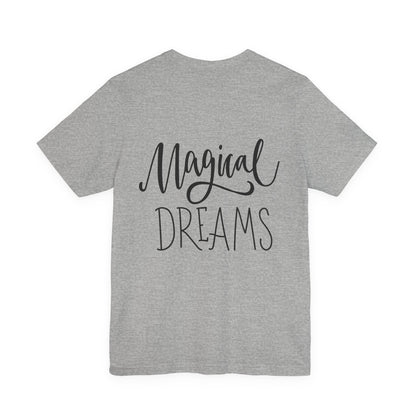 Magical Dreams T-Shirt Hand Lettered Script Tee