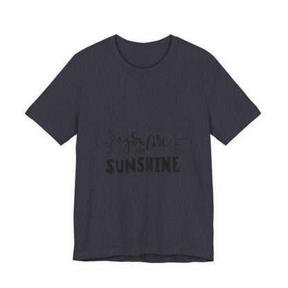 You Are My Sunshine T-Shirt Cute Gift Tee