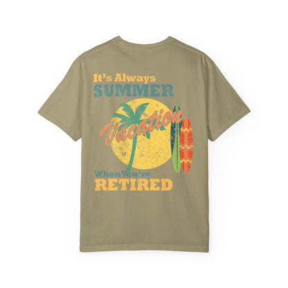Retirement Tee It's Always Summer Vacation