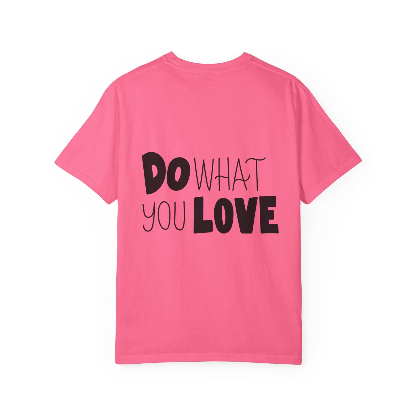 Do What You Love Garment-Dyed Tee