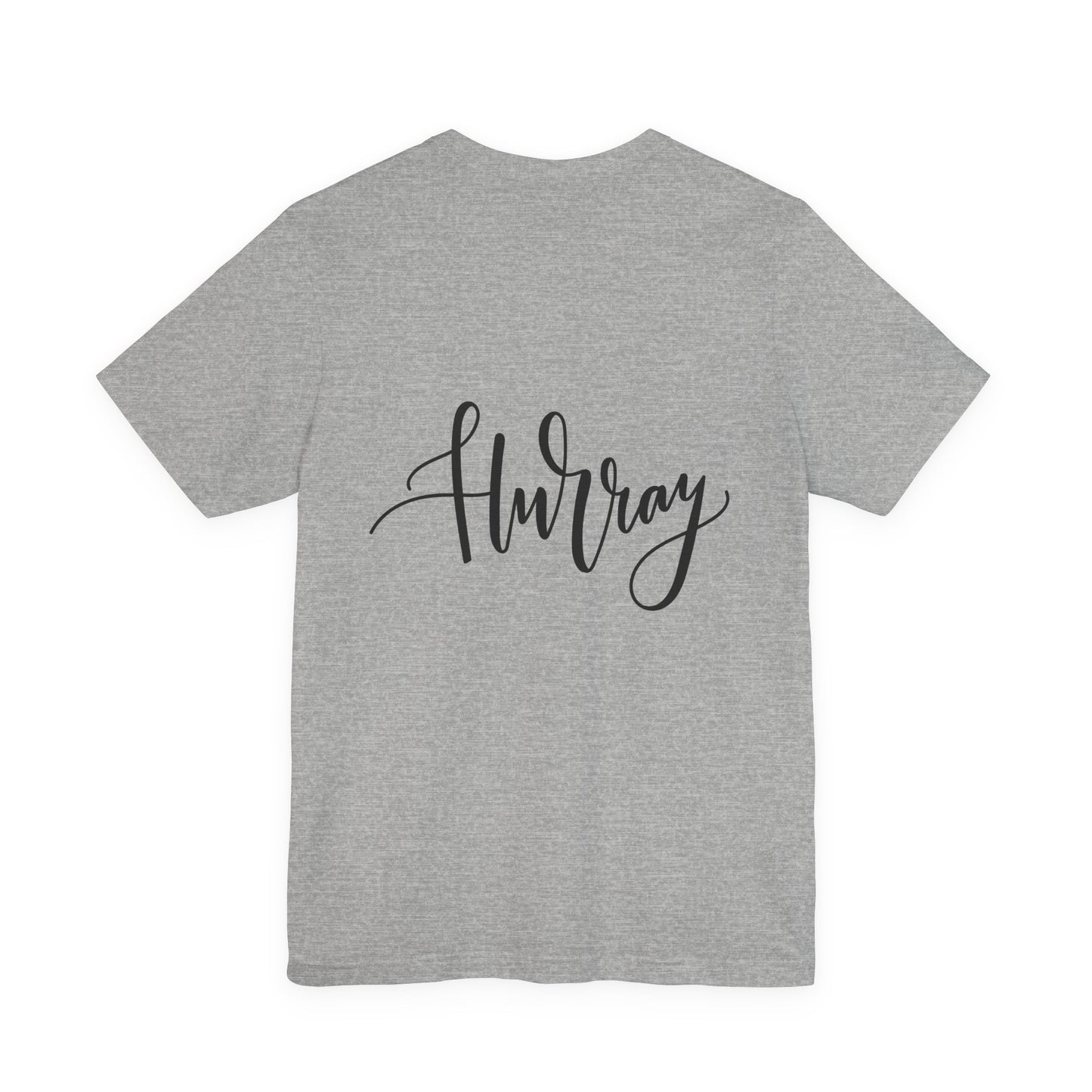 Hurray T-Shirt Calligraphy Script Celebration Tee