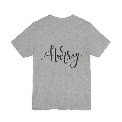 Hurray T-Shirt Calligraphy Script Celebration Tee