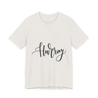 Hurray T-Shirt Calligraphy Script Celebration Tee