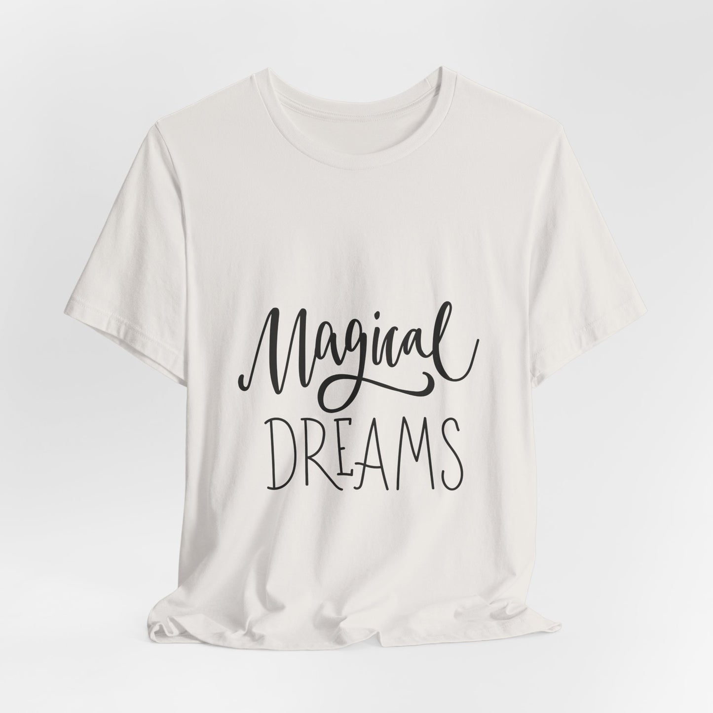 Magical Dreams T-Shirt Hand Lettered Script Tee