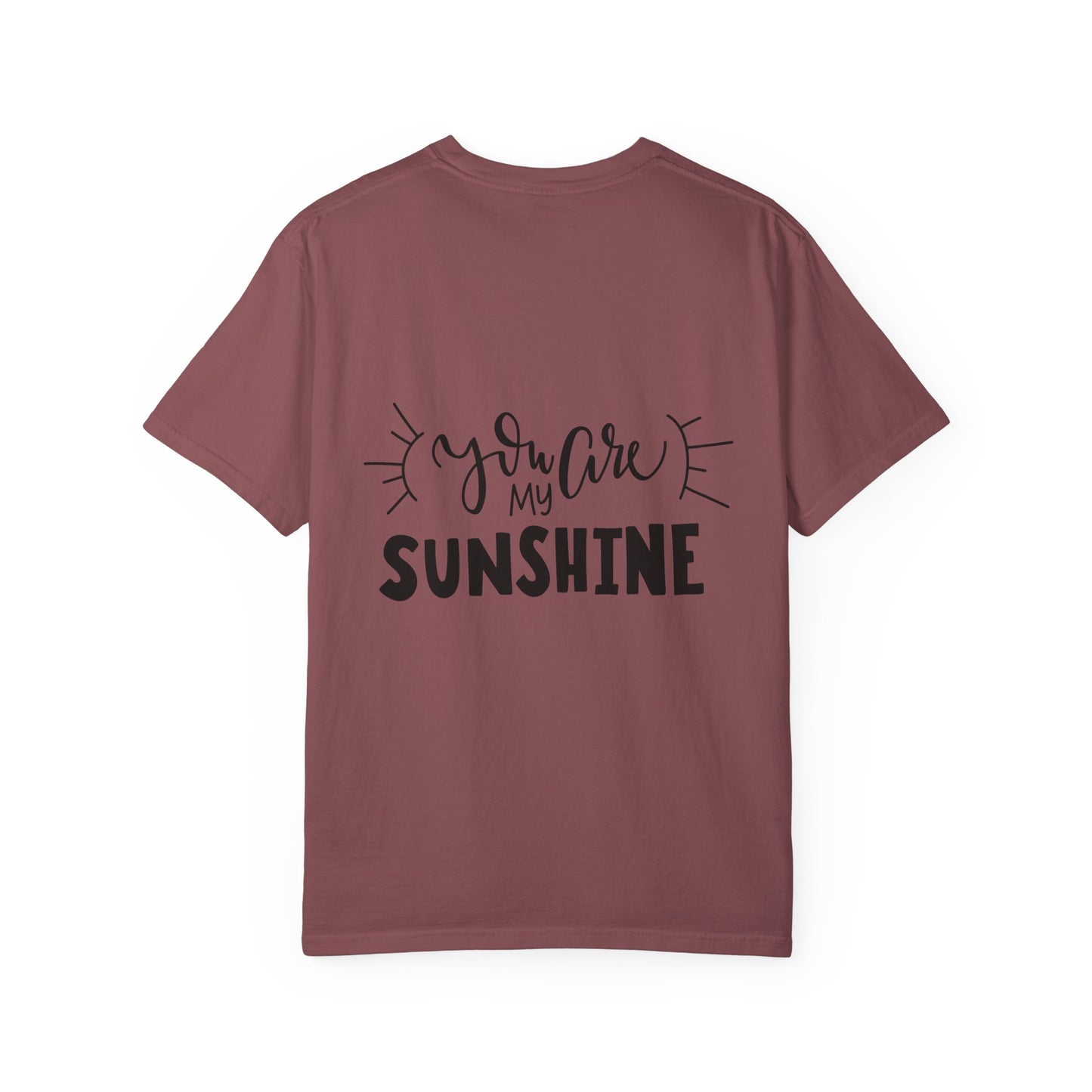 You Are My Sunshine Garment-Dyed Tee Gift