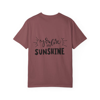 You Are My Sunshine Garment-Dyed Tee Gift