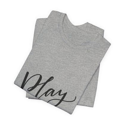 Play Around T-Shirt Fun Lettering Graphic Tee