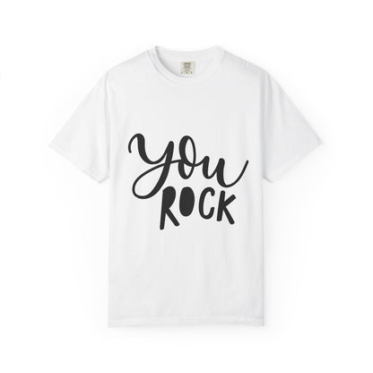 You Rock Tee Hand Lettered Heavyweight Shirt