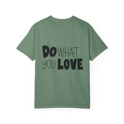 Do What You Love Garment-Dyed Tee