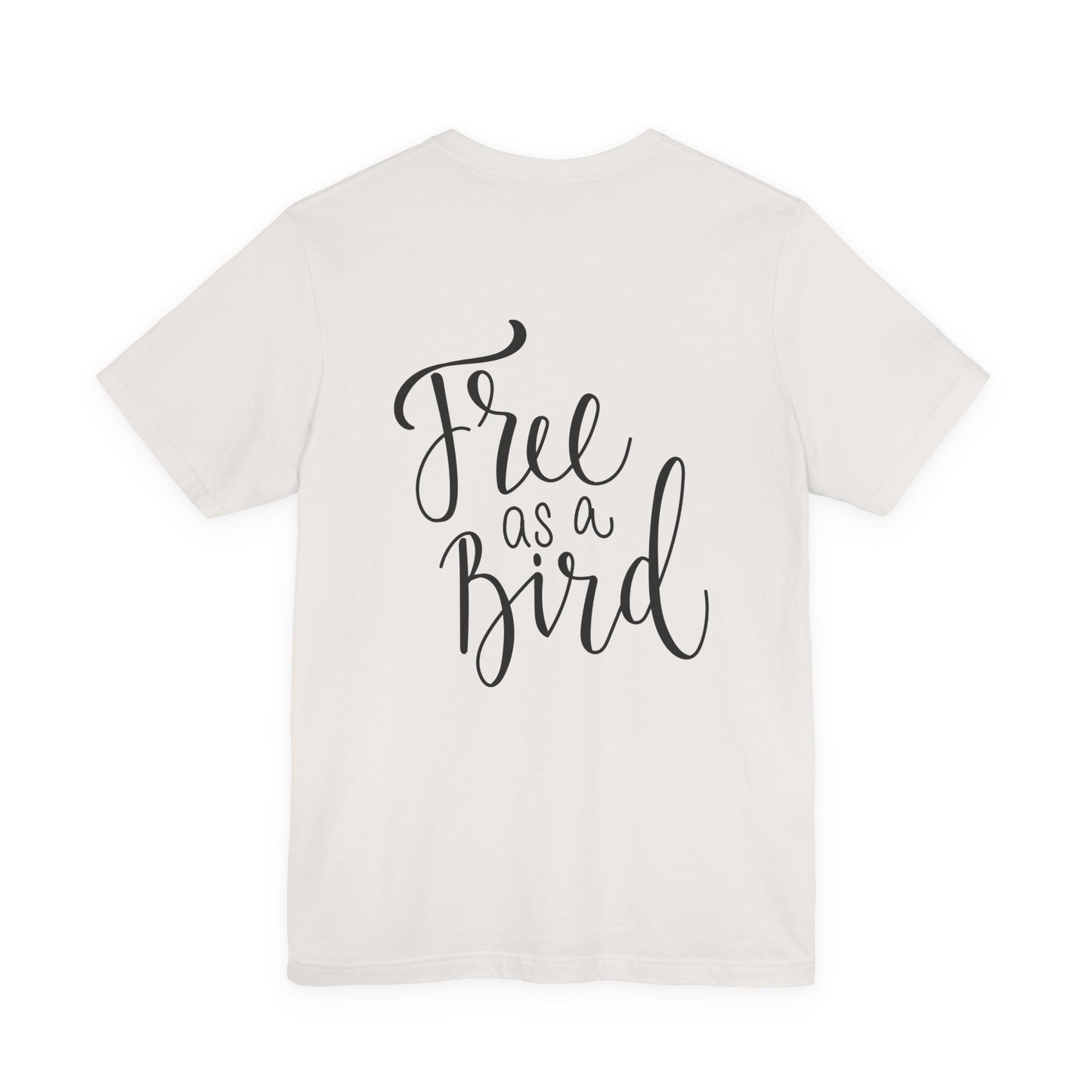 Free as a Bird T-Shirt Calligraphy Script Tee