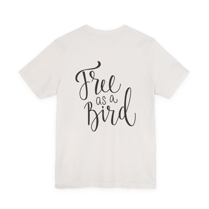 Free as a Bird T-Shirt Calligraphy Script Tee