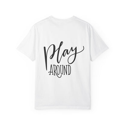 Play Around Garment-Dyed Tee Fun Lettering