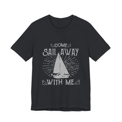 Come Sail Away T-Shirt Retro Nautical Sailing Tee