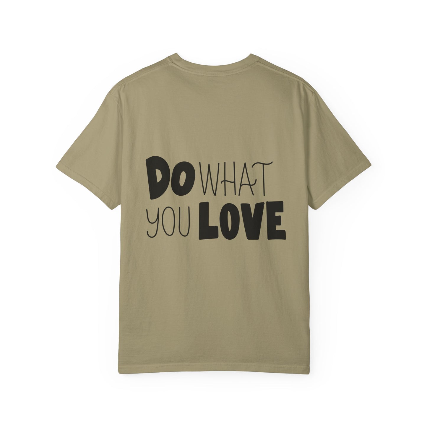 Do What You Love Garment-Dyed Tee