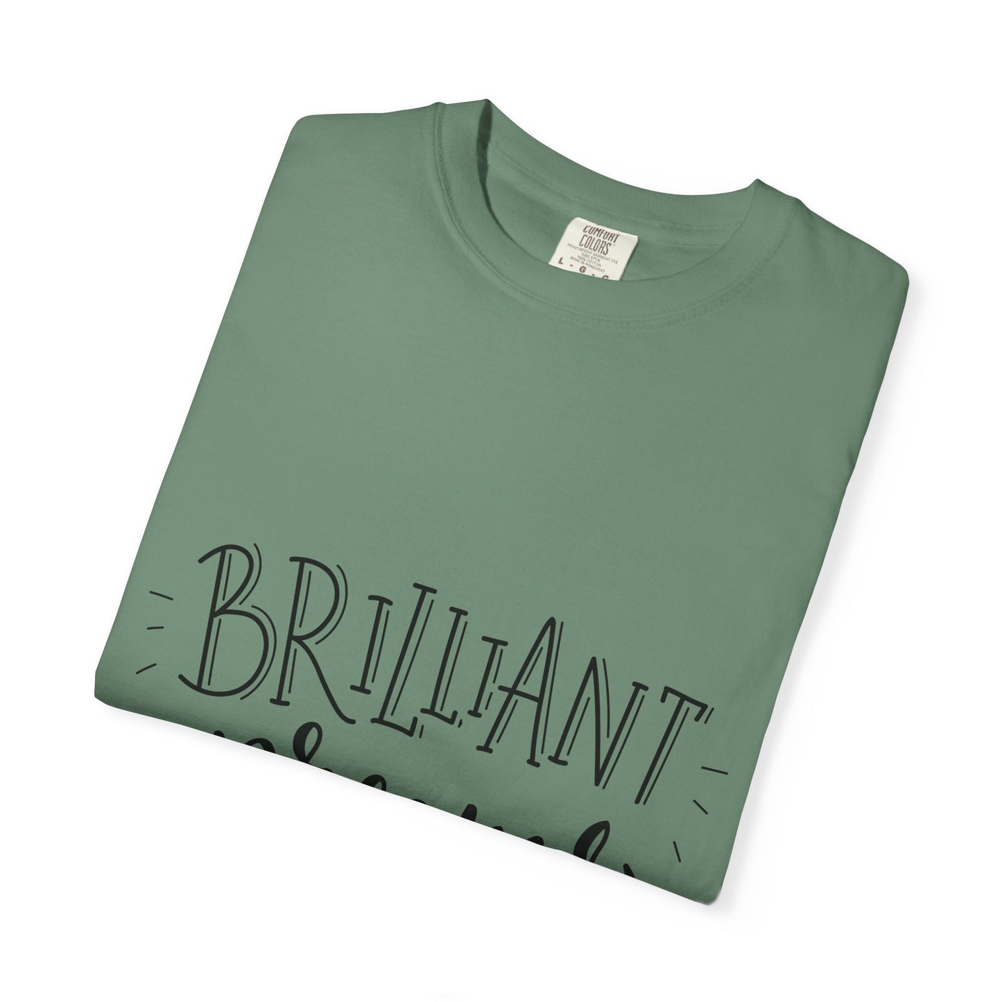 Brilliant Dreams Garment-Dyed Tee Hand Lettered