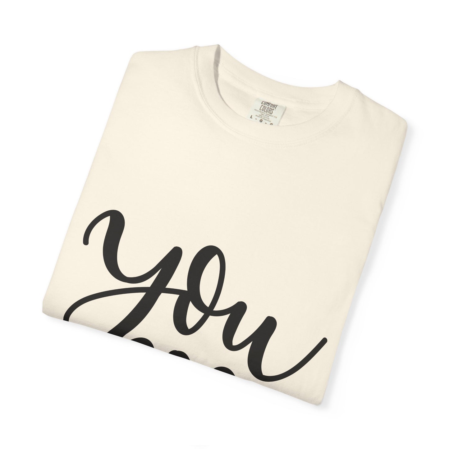 You Rock Tee Hand Lettered Heavyweight Shirt