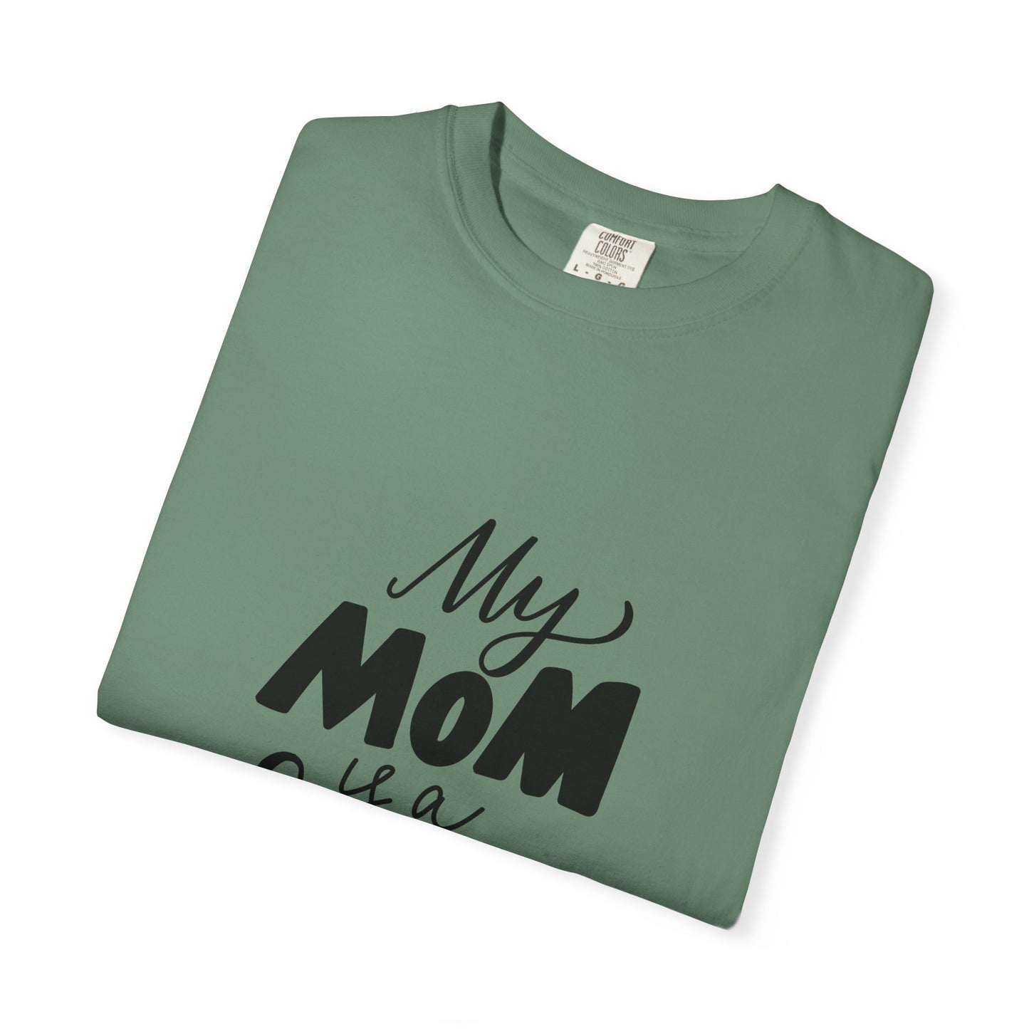 My Mom Is a Fairy Garment-Dyed Tee Mom Gift