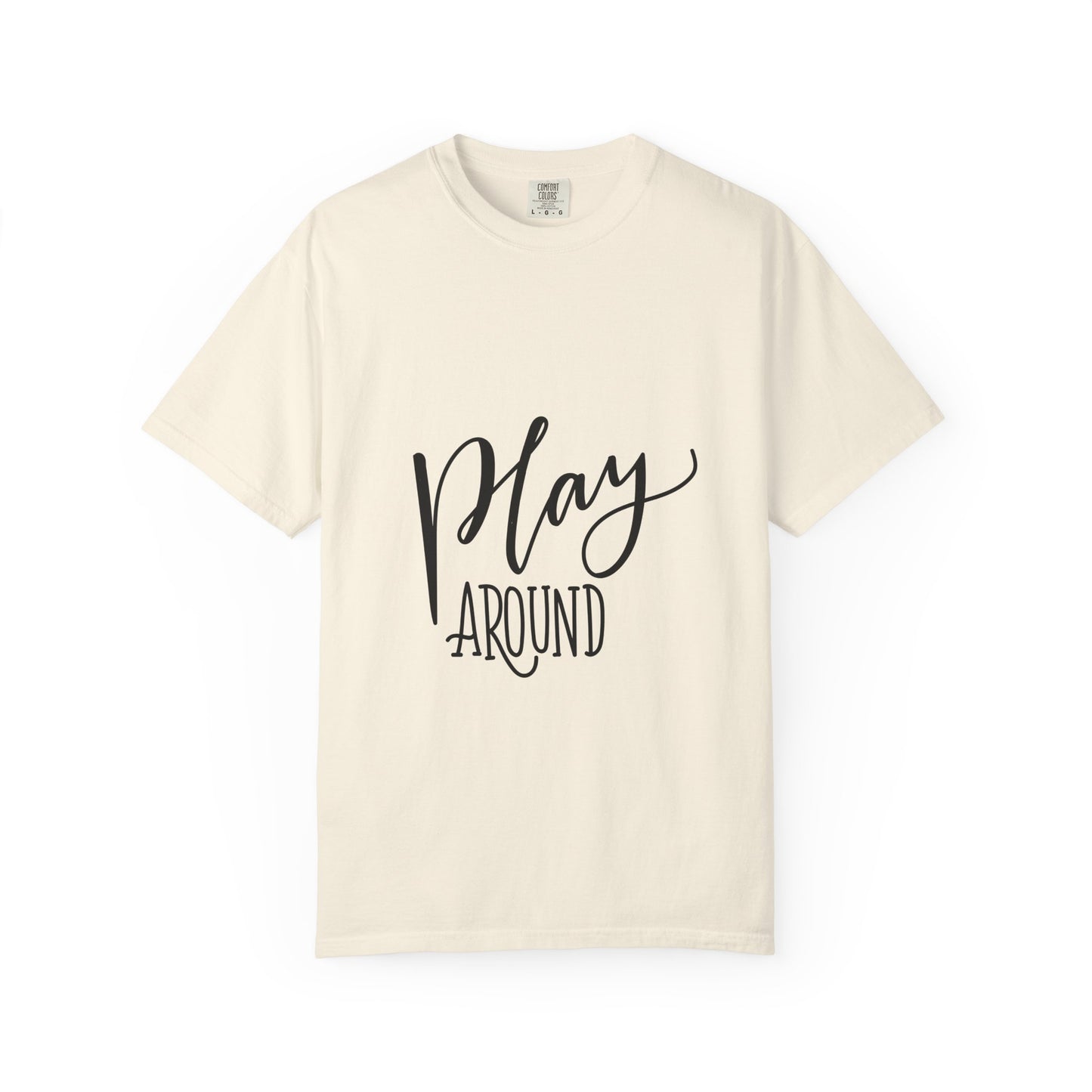 Play Around Garment-Dyed Tee Fun Lettering