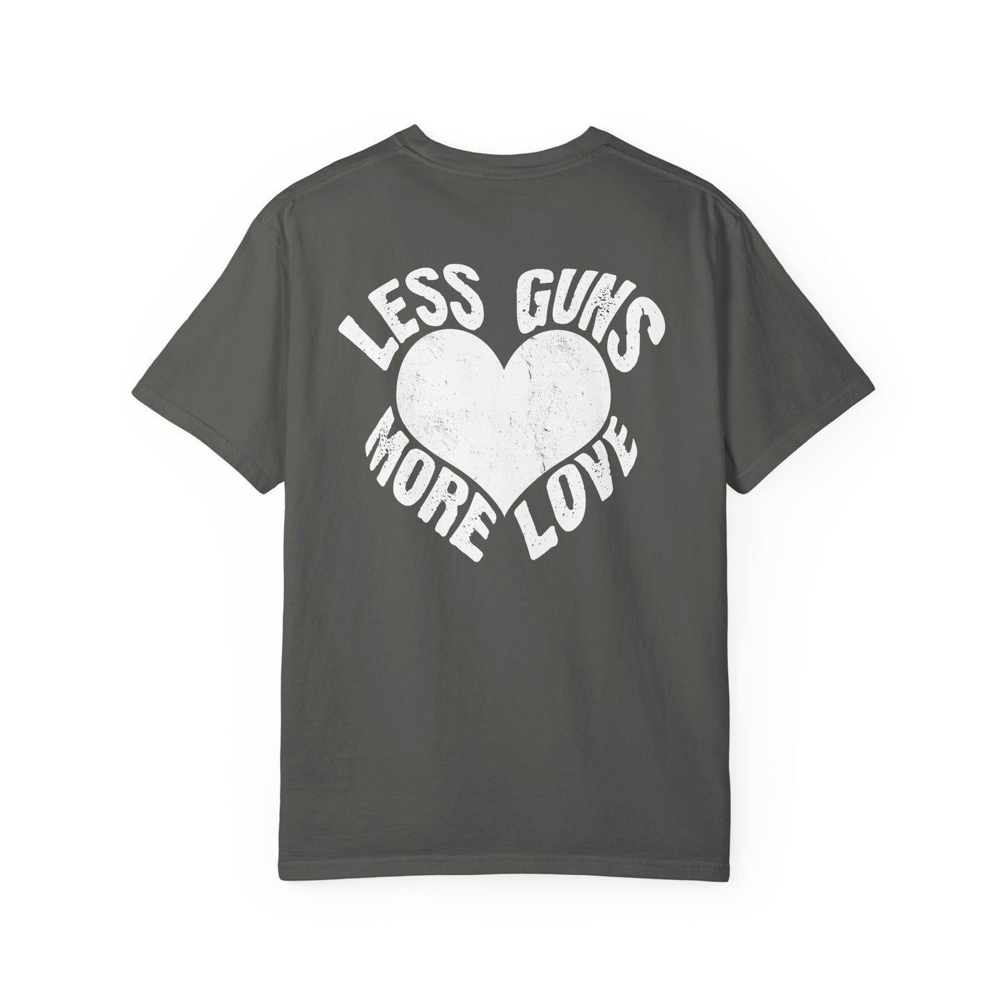 Less Guns More Love Garment-Dyed Tee