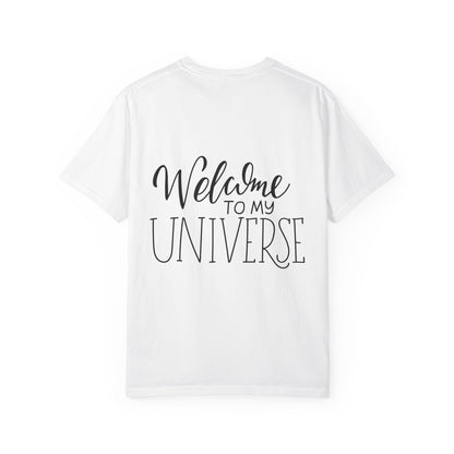 Welcome To My Universe Garment-Dyed Tee