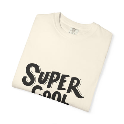 Super Cool Kid Tee Garment-Dyed Kids Shirt