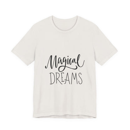 Magical Dreams T-Shirt Hand Lettered Script Tee