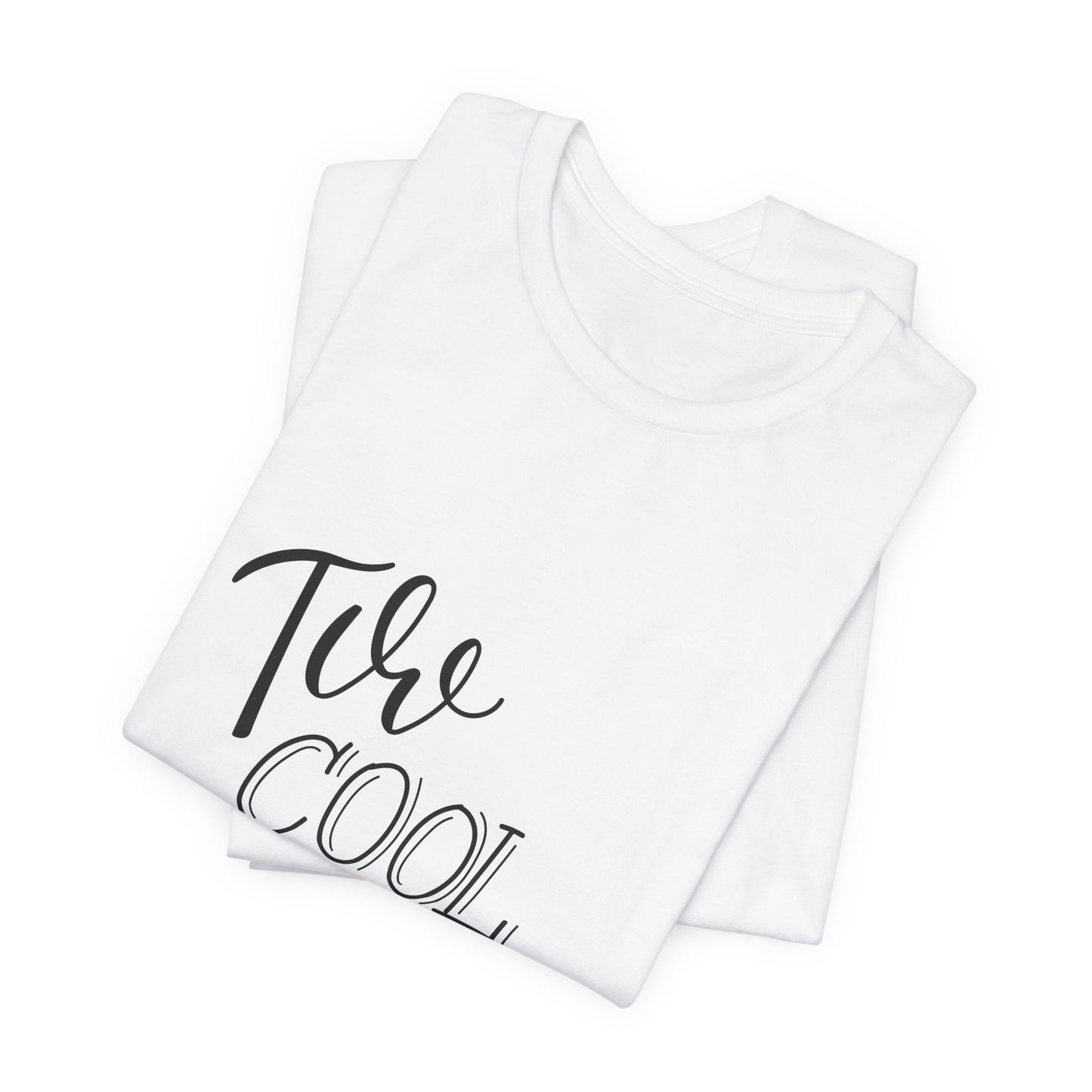 Too Cool to Dream T-Shirt Hand Lettered Quote